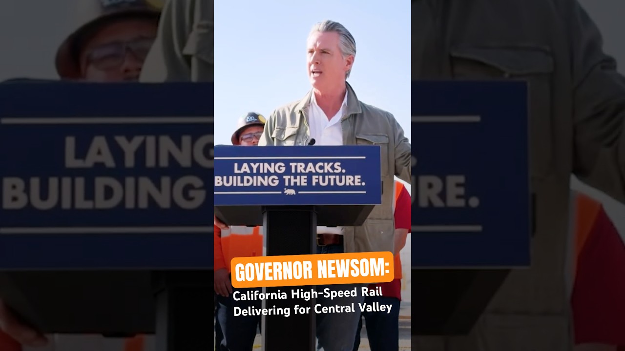 Governor #Newsom: #California #HighSpeedRail Delivering for #CentralValley &nbsp;#shorts #news