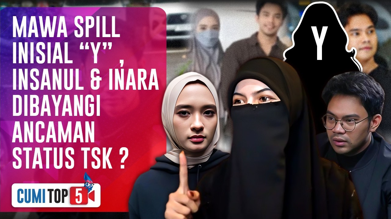 5 BABAK BARU! Laporan Mawa Naik Sidik & Muncul Saksi Kunci, Begini Reaksi Insanul & Inara|CUMI TOP V