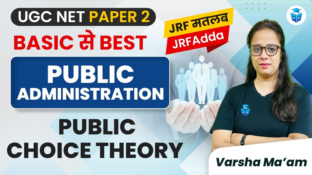 UGC NET Public Administration 2024 | Public Choice Theory | UGC NET June 2024 | Varsha Mam JRFAdda
