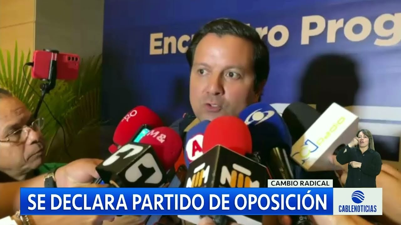 Cambio Radical se declara partido de oposición al gobierno de Gustavo Petro