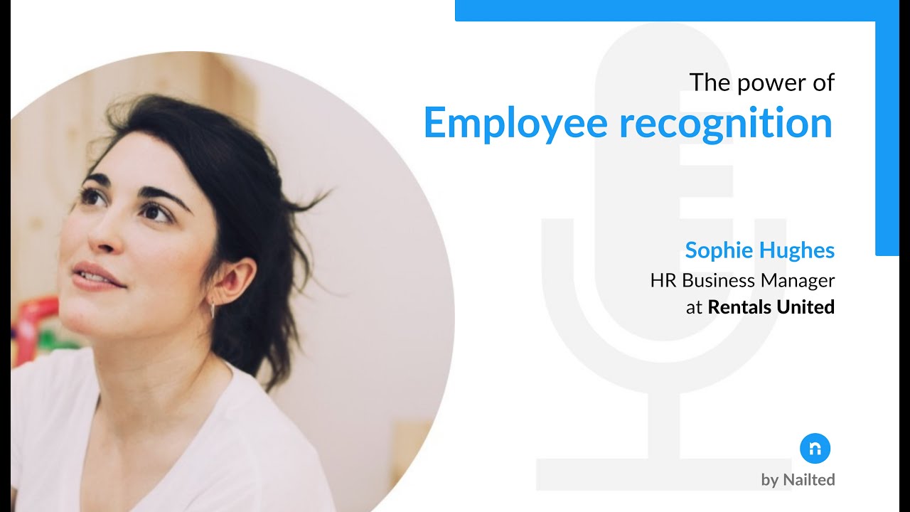 The power of employee recognition: Sophie Hughes, HR Business Manager at Rentals United