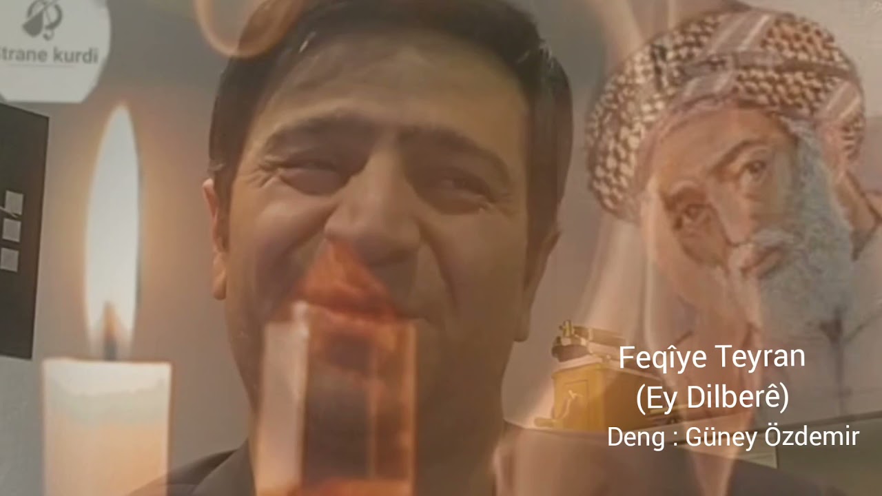 Güney Özdemir - Ey Dilberê (Feqîye Teyran) Helbest / Şiir