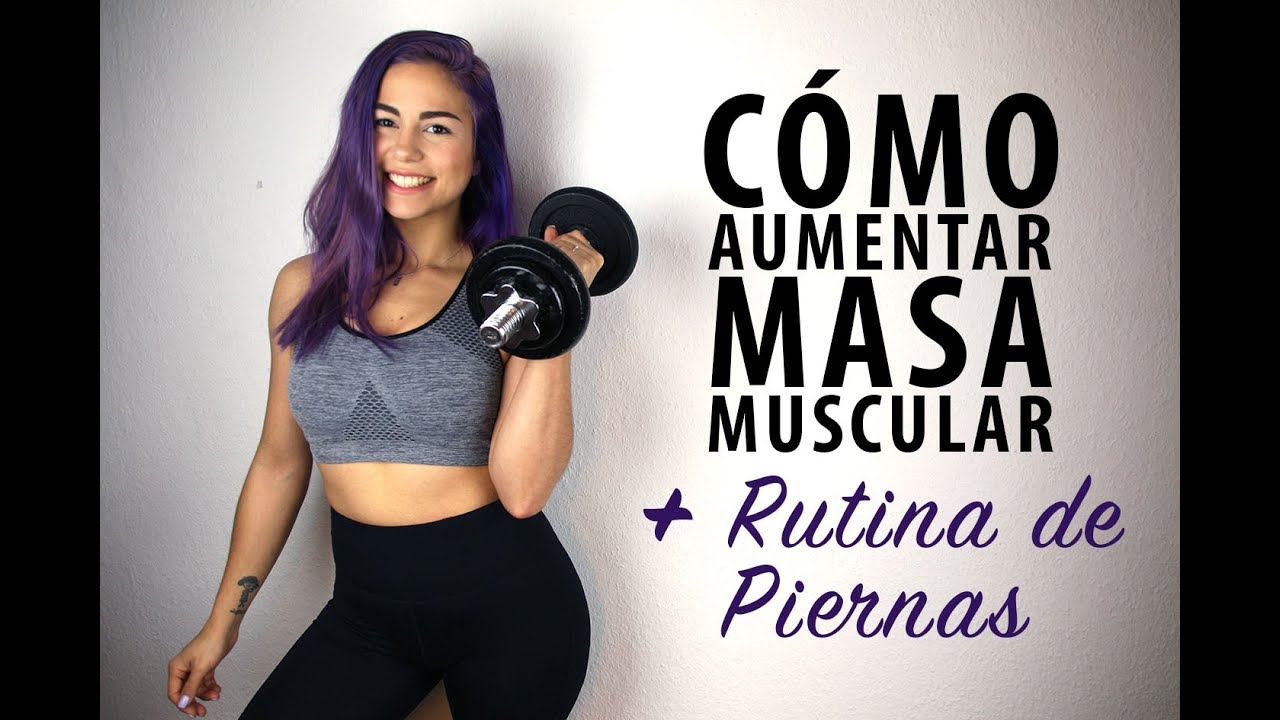 Cómo ganar masa muscular ¡RUTINA PARA PIERNAS Y GLÚTEOS!