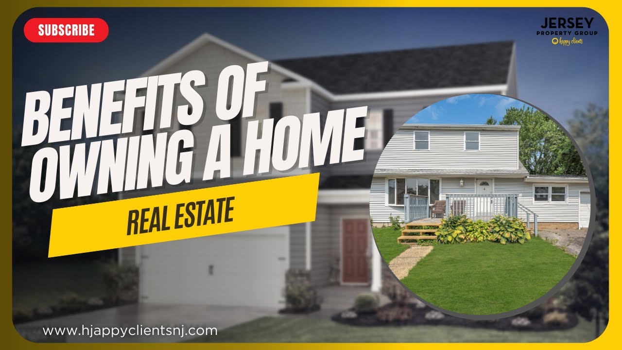 Benefits of Owning a Home | Jersey Property Group