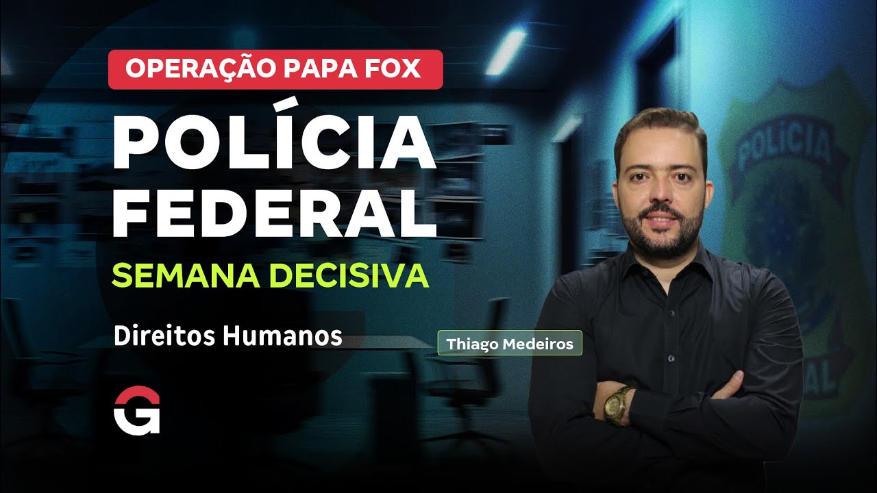 Concurso Polícia Federal: Semana Decisiva | Direitos Humanos com Thiago Medeiros