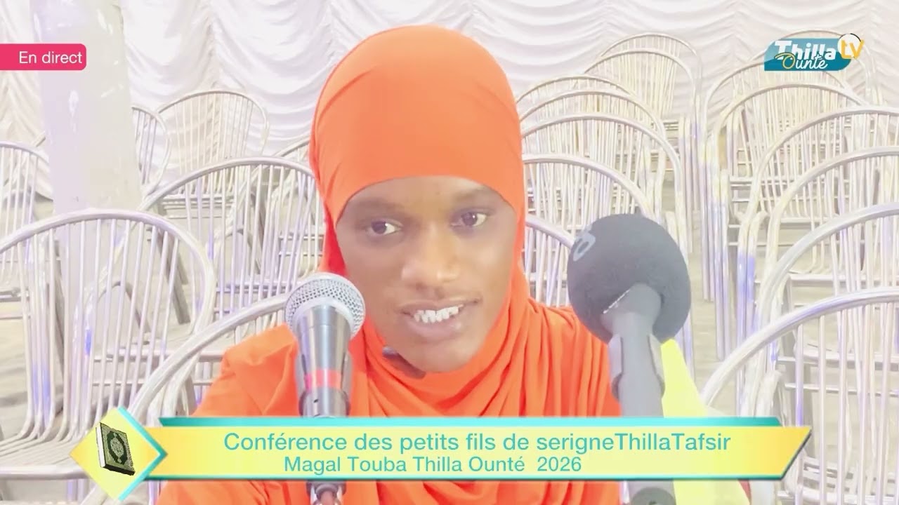 Conférence des petits fils de Serigne Thilla Tafsir Magal Touba Thilla Ounté 2026