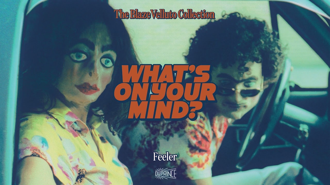The Blaze Velluto Collection - Feeler (audio)