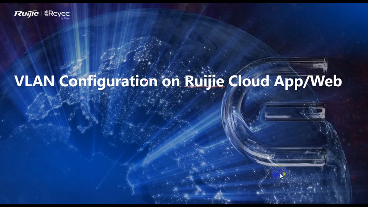 របៀបបង្កើត VLAN តាមរយៈ Ruijie Cloud App/Web | VLAN Configuration in Ruijie Cloud App/Web