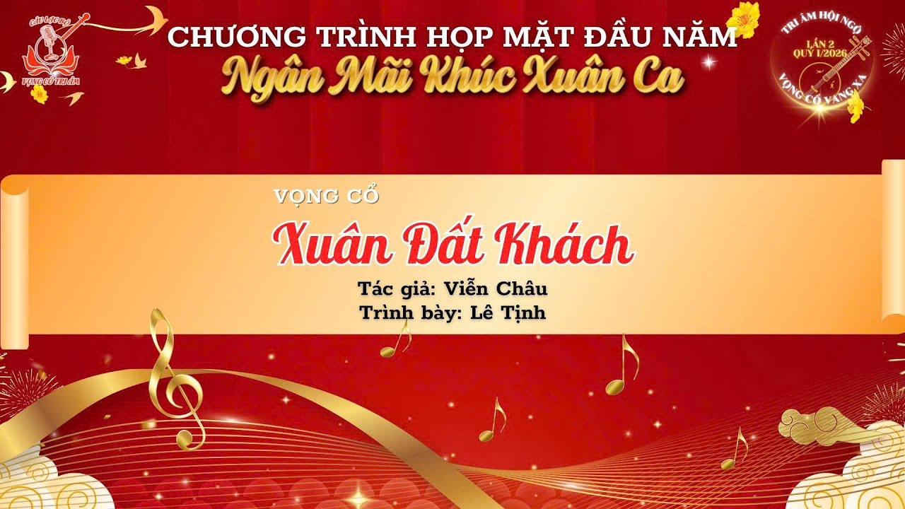 Vọng cổ: Xuân Đất Khách | Tác giả: Viễn Châu | Trình bày: Lê Tịnh | CLB Vọng Cổ Tri Âm