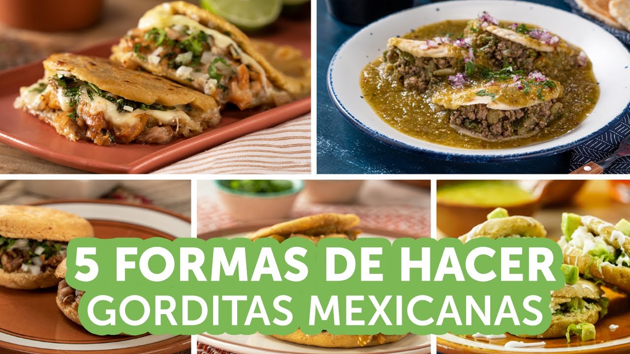 5 formas de hacer gorditas mexicanas | Kiwilimón