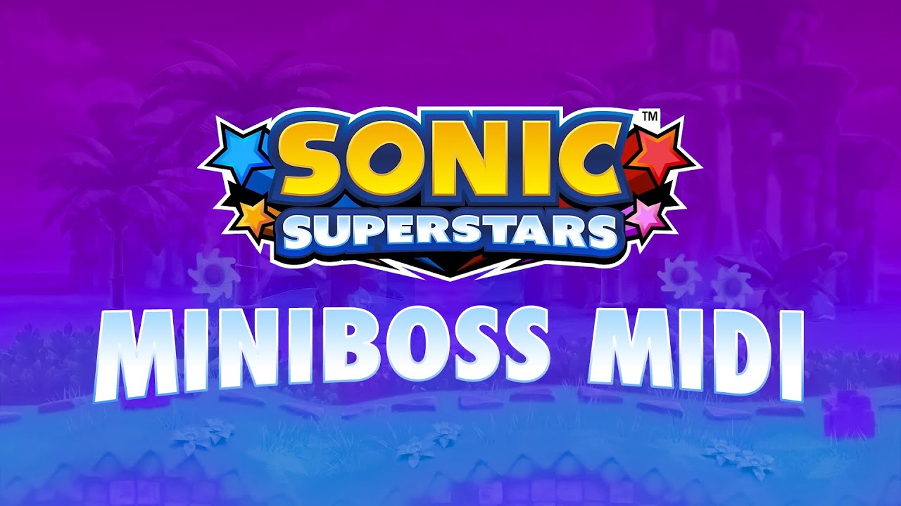 Sonic Superstars - Miniboss Theme (MIDI) ~ 6K Suberscribers Special