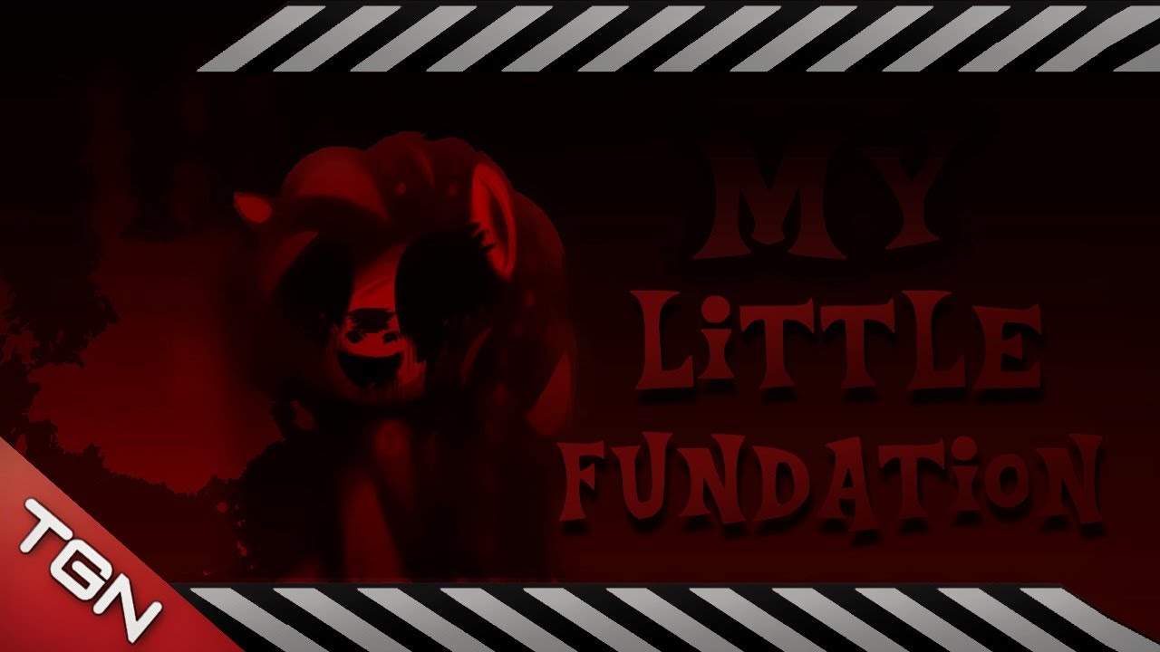 MY LITTLE FOUNDATION: CONTAINMENT IS MAGIC