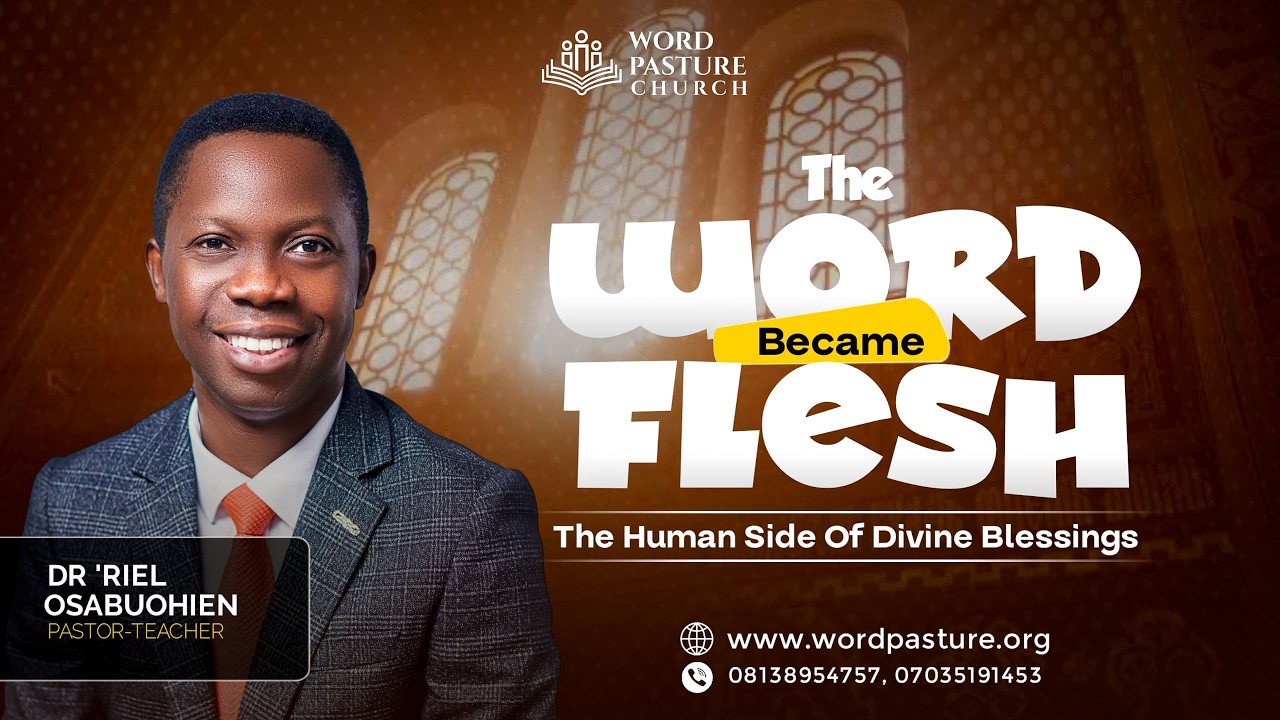 Sunday Service - The Word Became Flesh - The Human Side of Divine Blessings