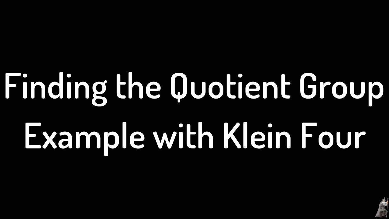 Finding the  Elements of the Quotient Group Klein Four-Group Example