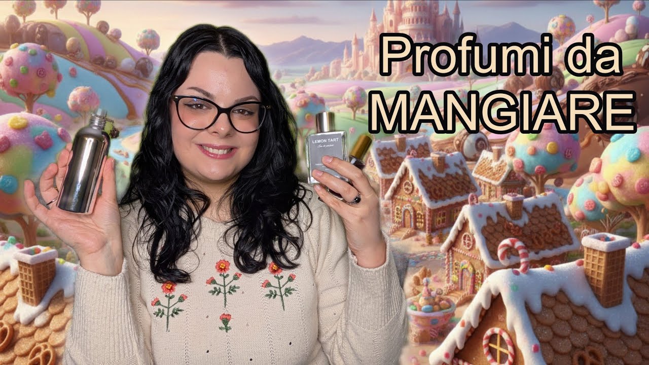 Profumi Che Puoi Mangiare?! 🍰🔥La Top List Gourmand