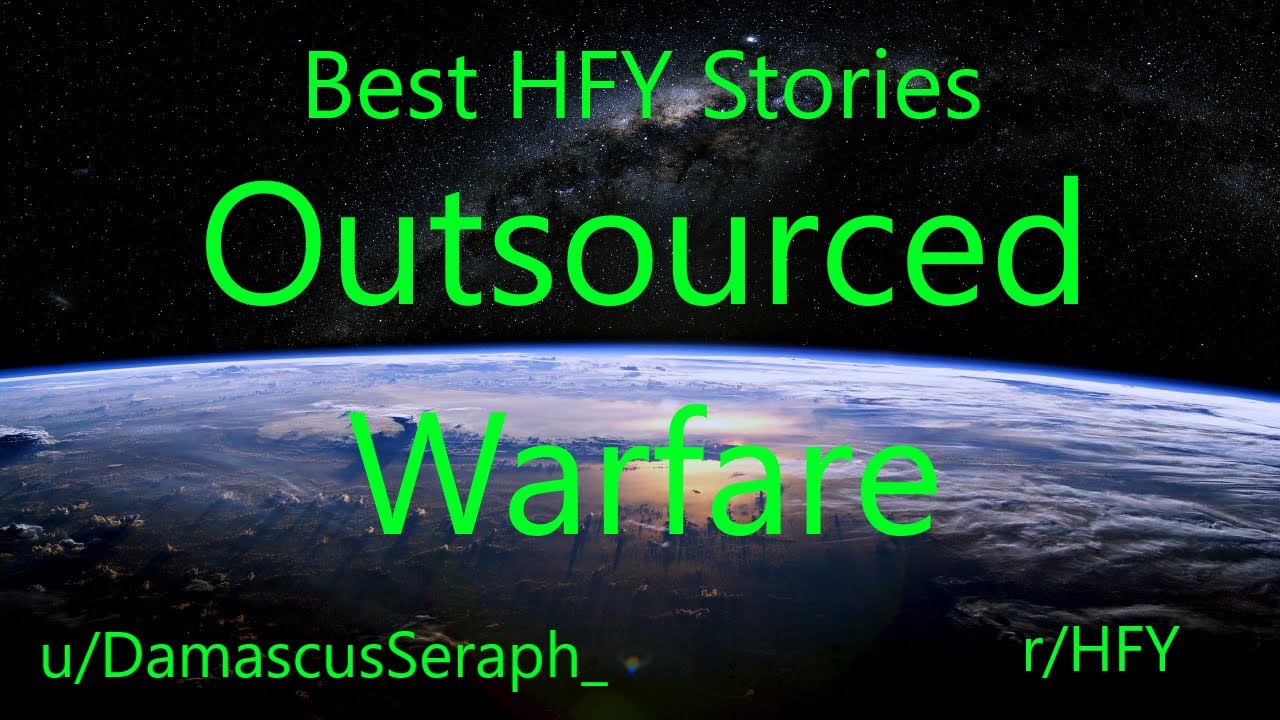 Best HFY Reddit Stories: Outsourced Warfare (r/HFY)