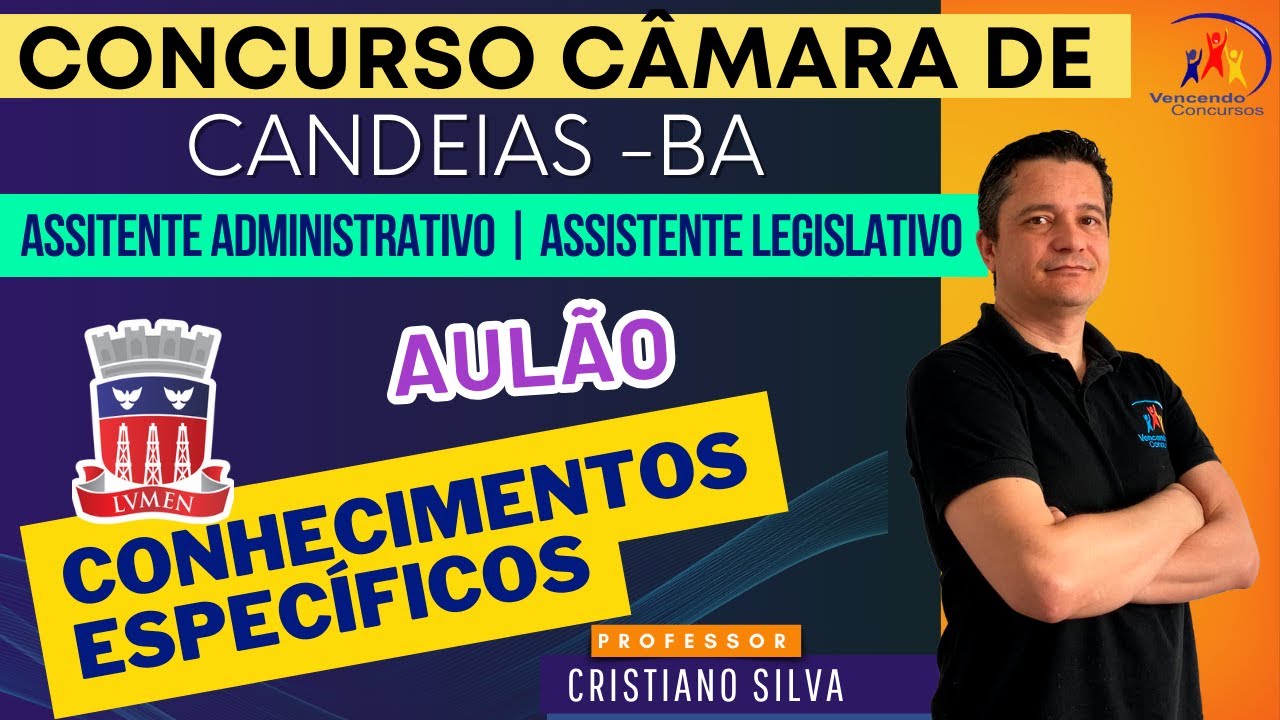 07 - Concurso C&acirc;mara de Candeias - Assistente Administrativo - Conhecimentos Espec&iacute;ficos