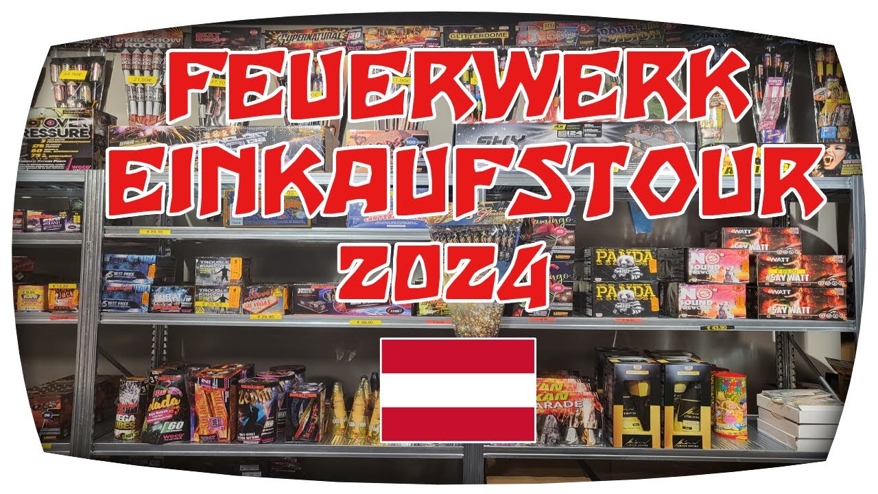 🇦🇹 FEUERWERK EINKAUFSTOUR 2024 | 4 Läden | 500€ | Pyrofreakk AT