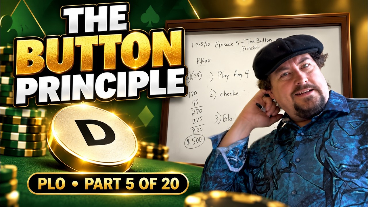 Episode 5:  Button Principle in Pot Limit Omaha!  Part 5 of 20 in the Vlog Series!