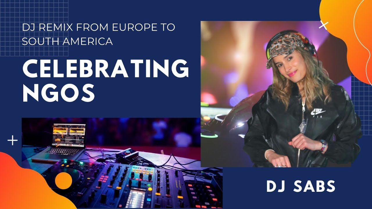 Celebrating NGOs around the world by DJ SABS