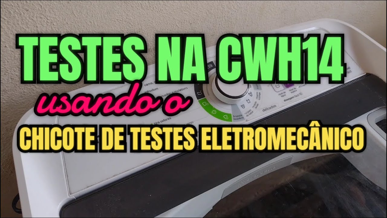 TESTES NA CWH14 usando o CHICOTE DE TESTES ELETROMECÂNICO - Vídeo 510