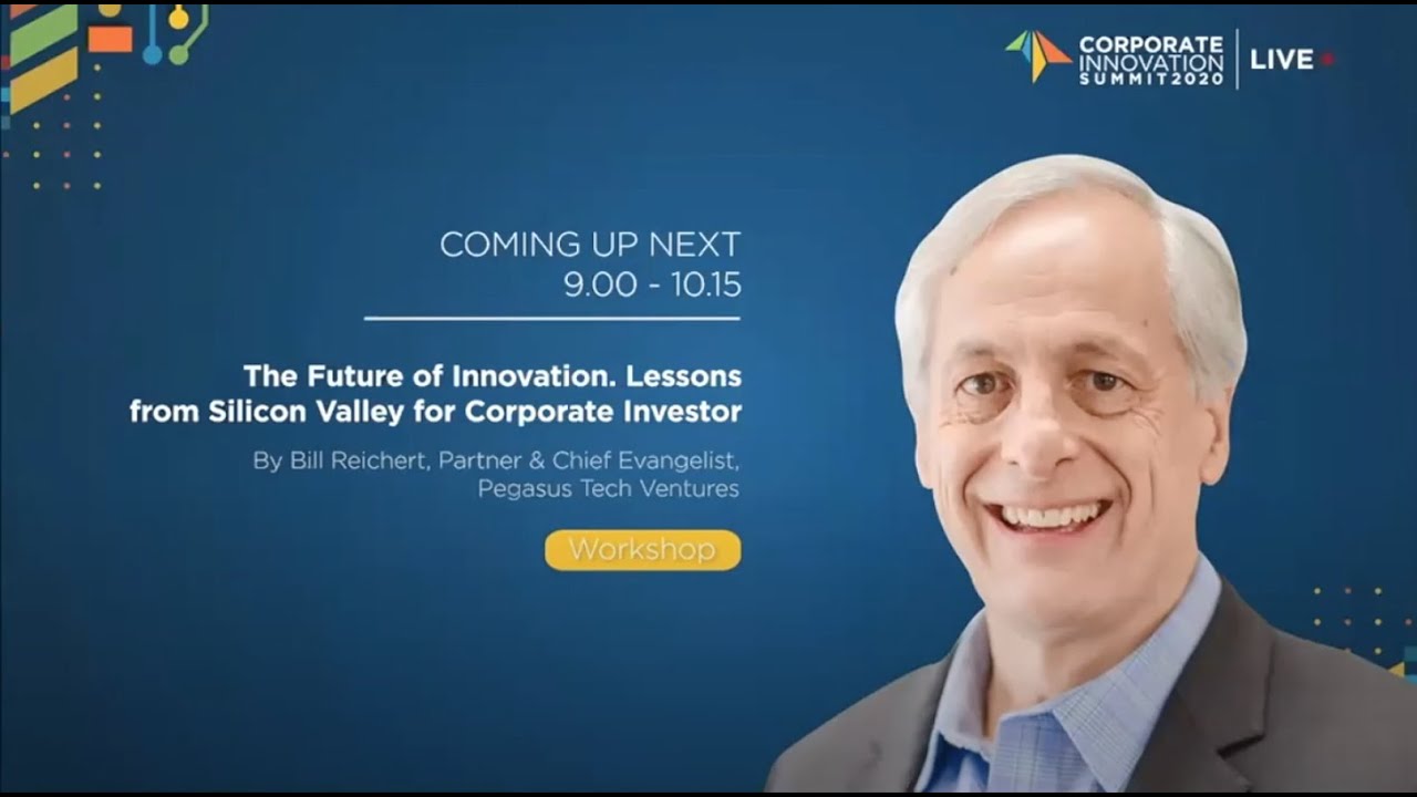 Bill Reichert (Partner at Pegasus Tech Ventures) Keynote: Future of Innovation CIS Thailand 2020