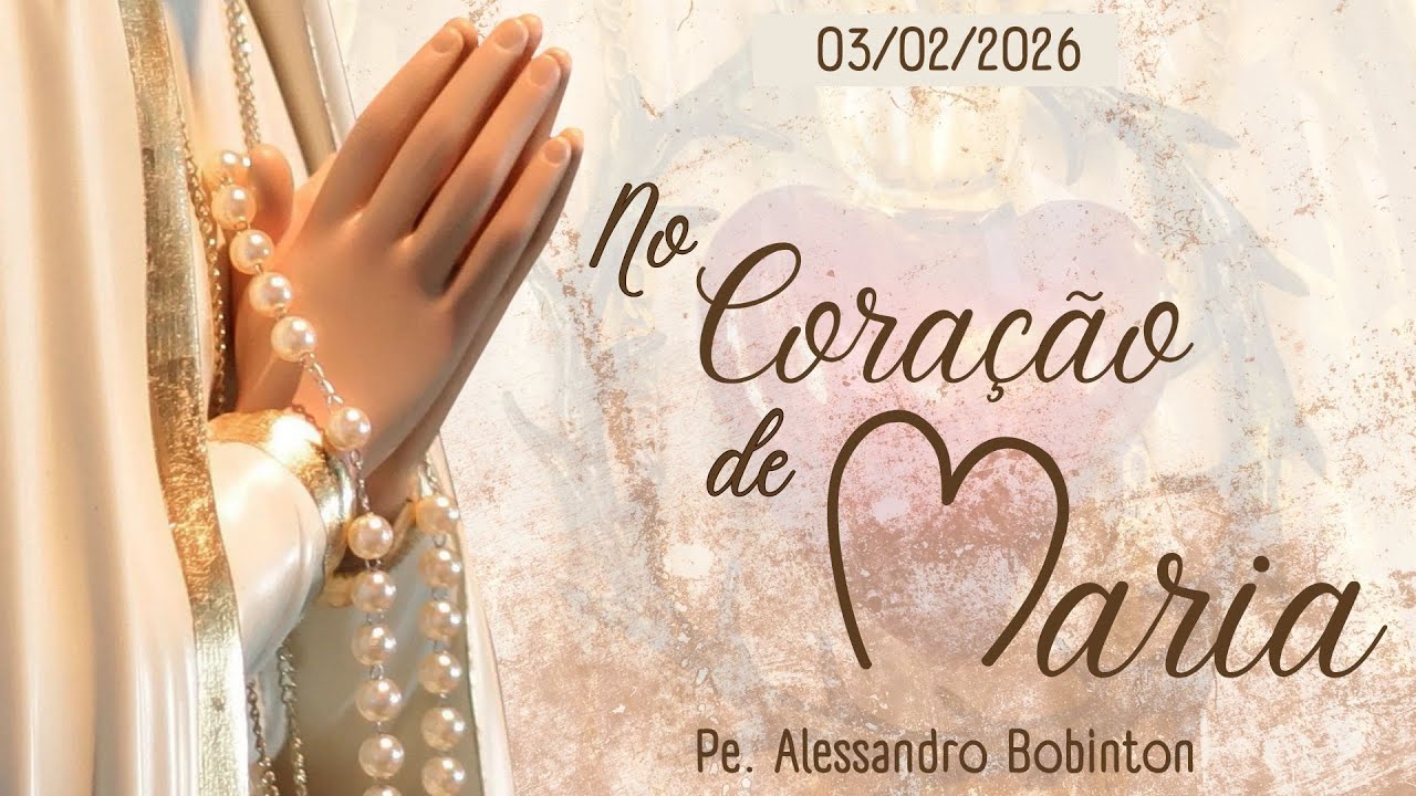 Programa No Coração de Maria | 03/02/2026