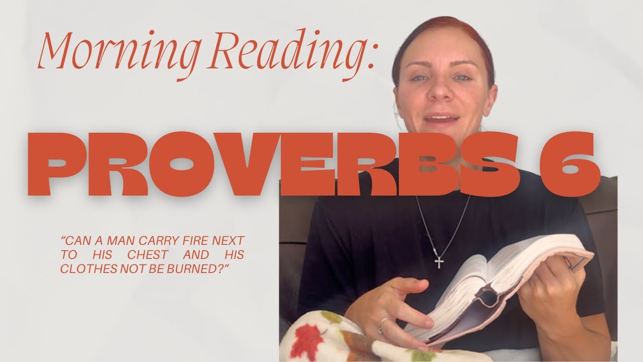 Morning Bible Reading: Proverbs 6 (ESV)