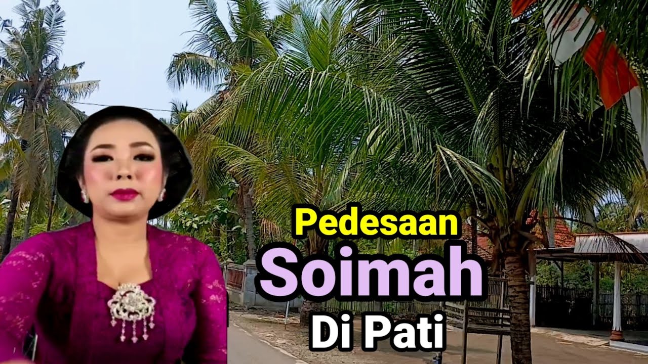 Desa Bunda Soimah dilahirkan rumah sederhana pemukiman pesisir pantai Pati utara.