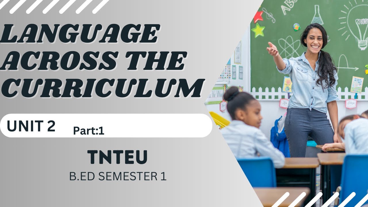 Language Across The Curriculum  Unit2   ACADEMIC AND SOCIAL LANGUAGE  (Part - 1)