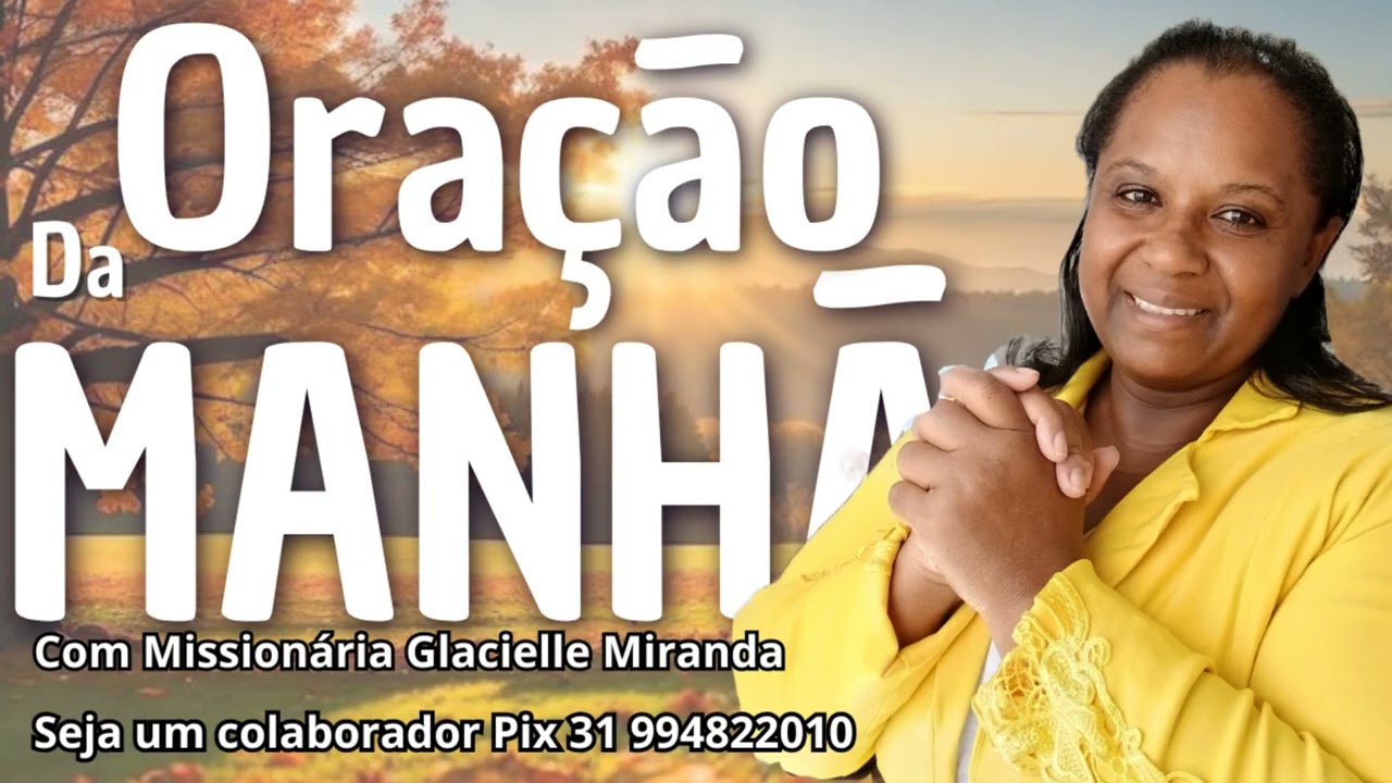 15/02/2026 ORAÇÃO DA MANHÃ COM MISSIONÁRIA GLACIELLE MIRANDA #glaciellemiranda glaciellemiranda 