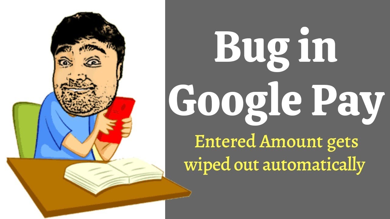 Bug in Google Pay | Entered Amount gets wiped out automatically | Software Testing