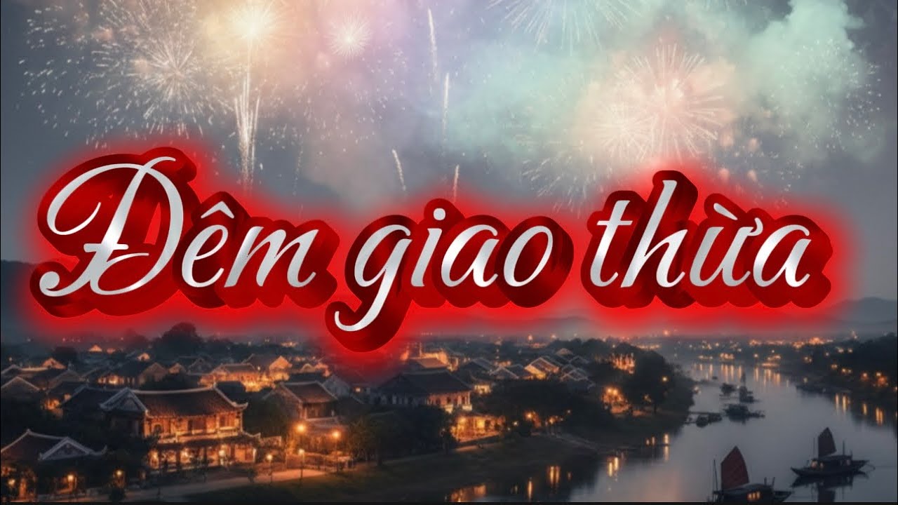 Đêm giao thừa # nhạc Xuân # nhạc vui ngày Tết 