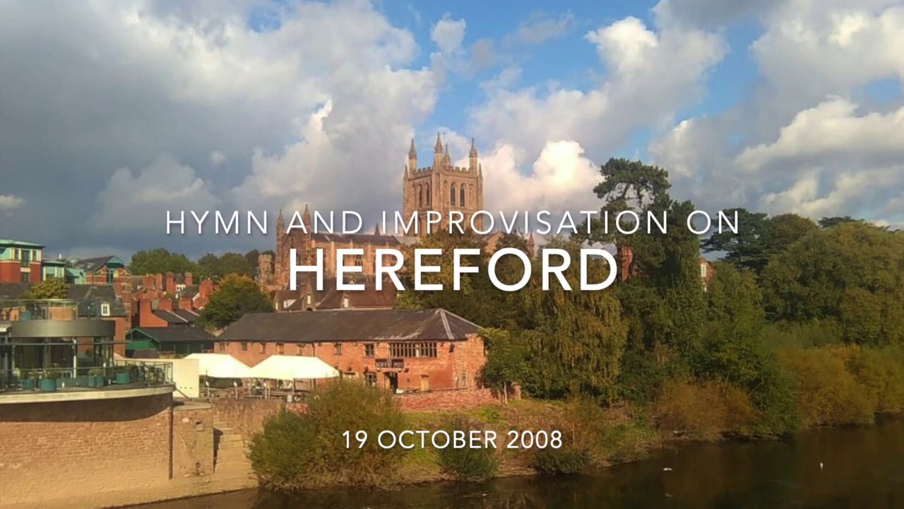 O thou who camest from above (Hereford) Hymn and Improvisation (2008)