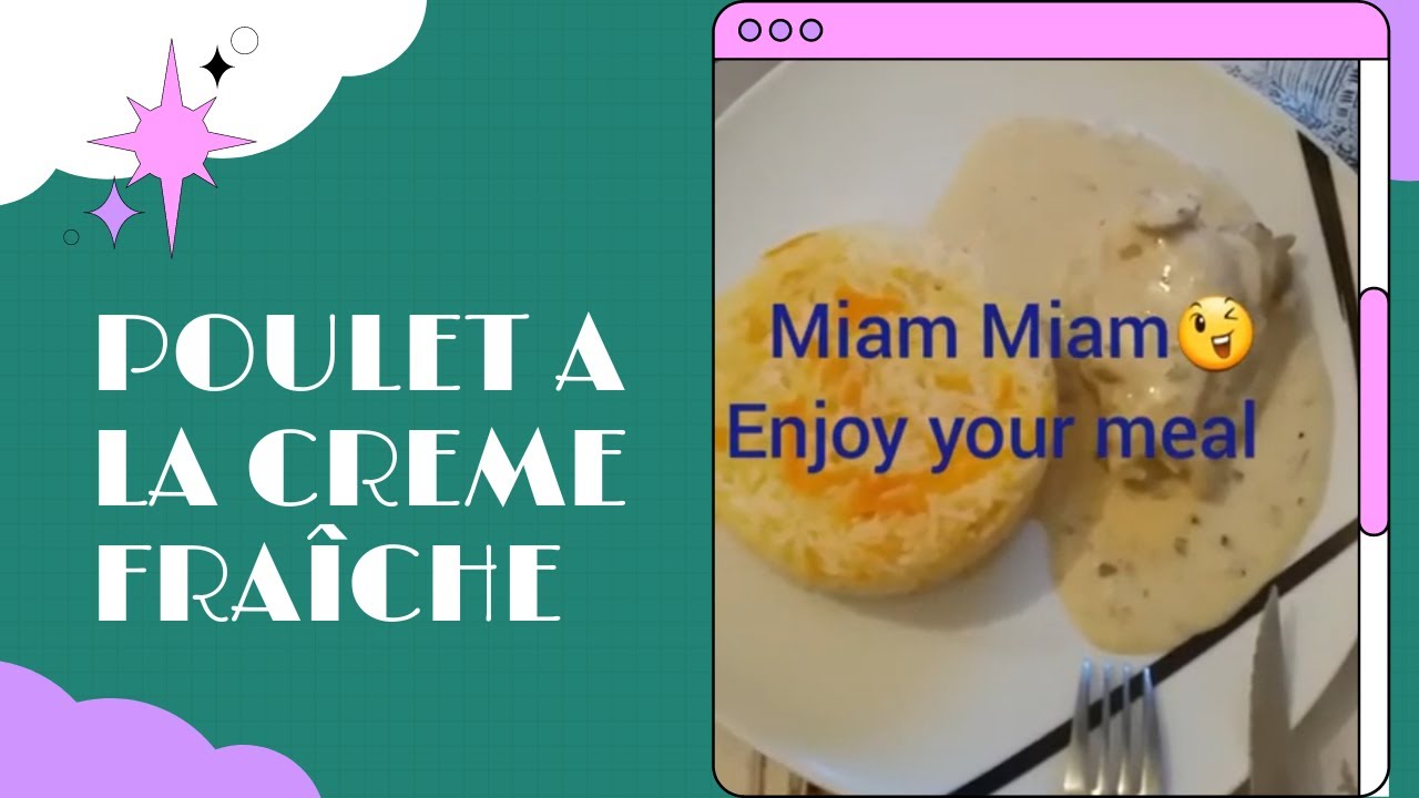 POULET À LA CRÈME FRAÎCHE RECETTE FACILE