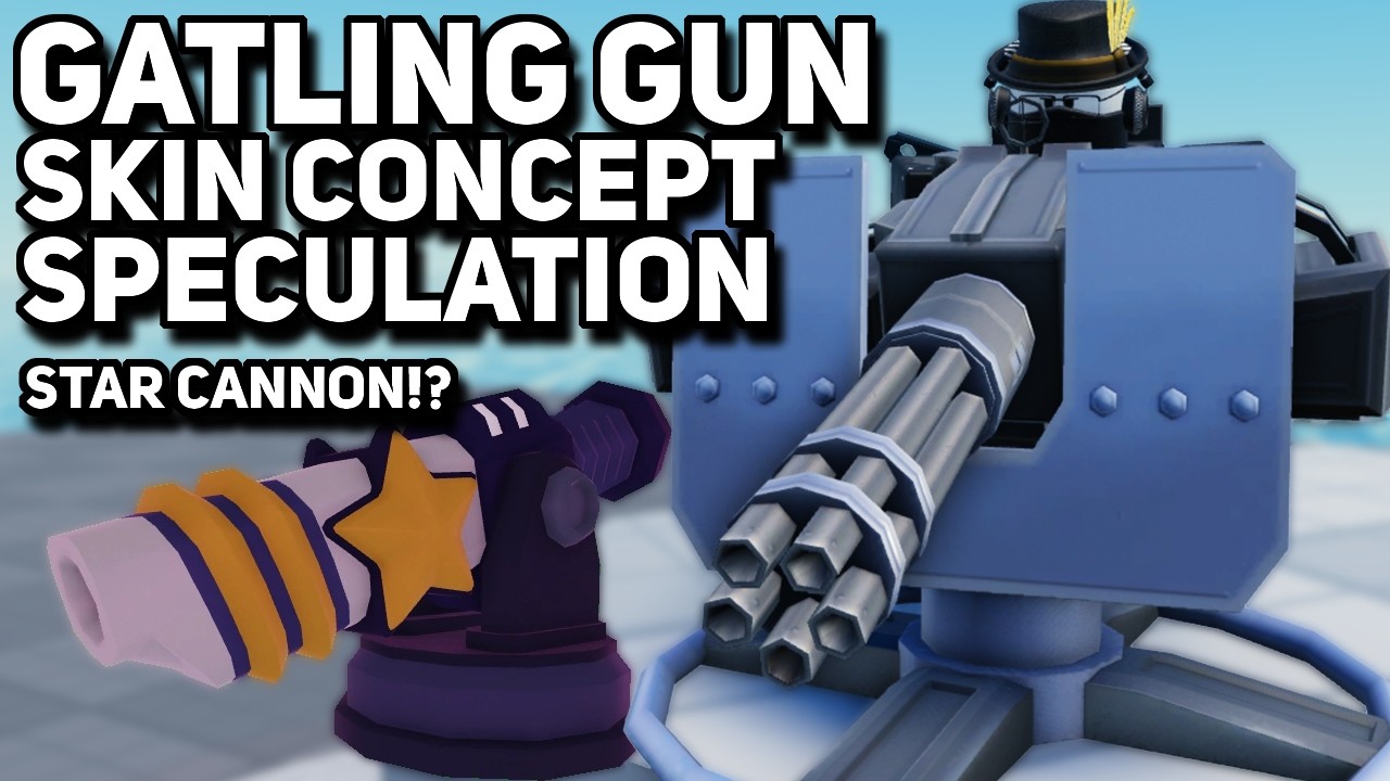 Gatling Gun Skin Concepts | Star Cannon | XR500 Skin | Roblox TDS Gatling Gun Tower