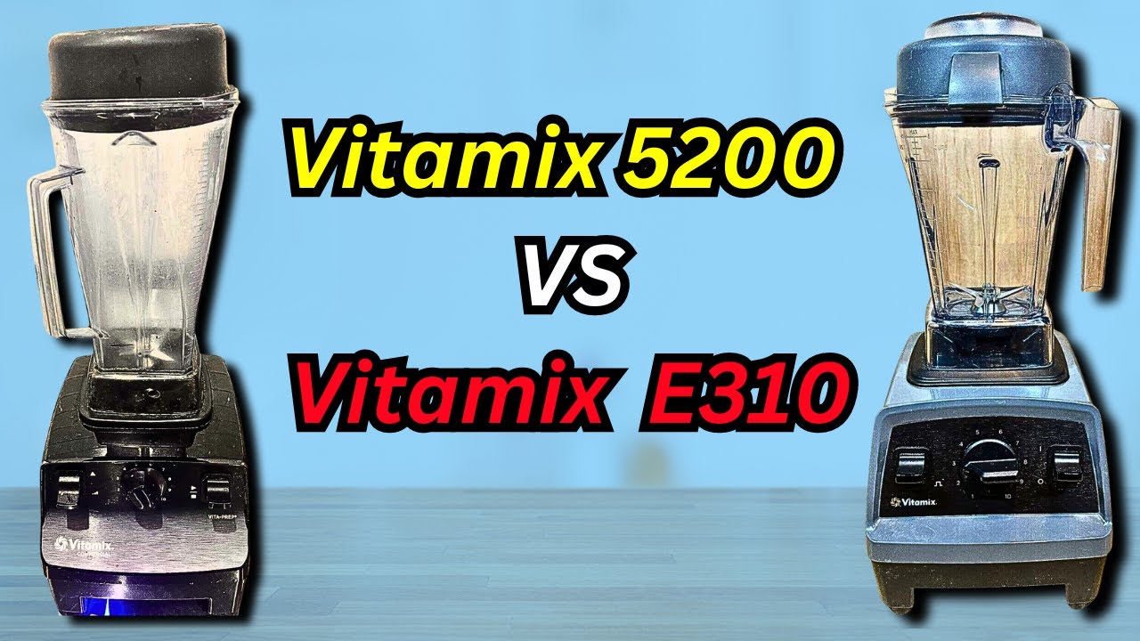 Vitamix 5200 vs E310: Which One Is Right For YOU?