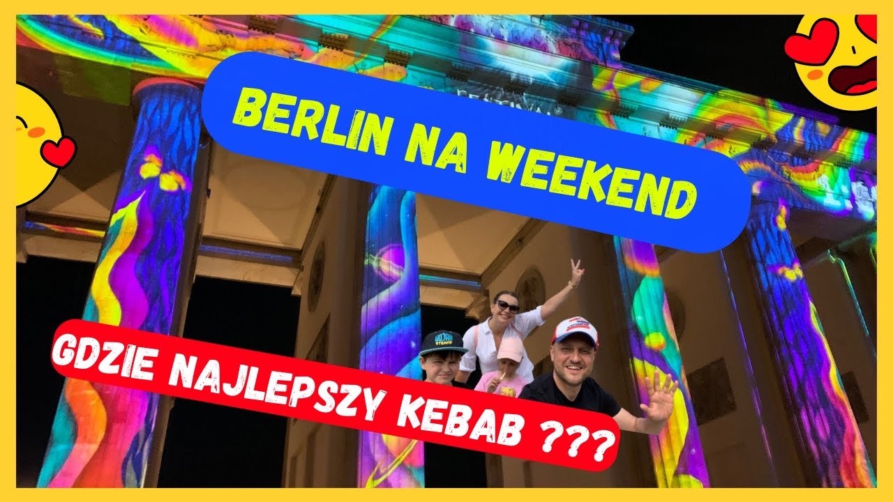 KAMPEREM DO BERLINA NA NAJLEPSZY KEBEB * BERLIN NOCĄ - FESTIWAL ŚWIATEŁ  @KamperWeek