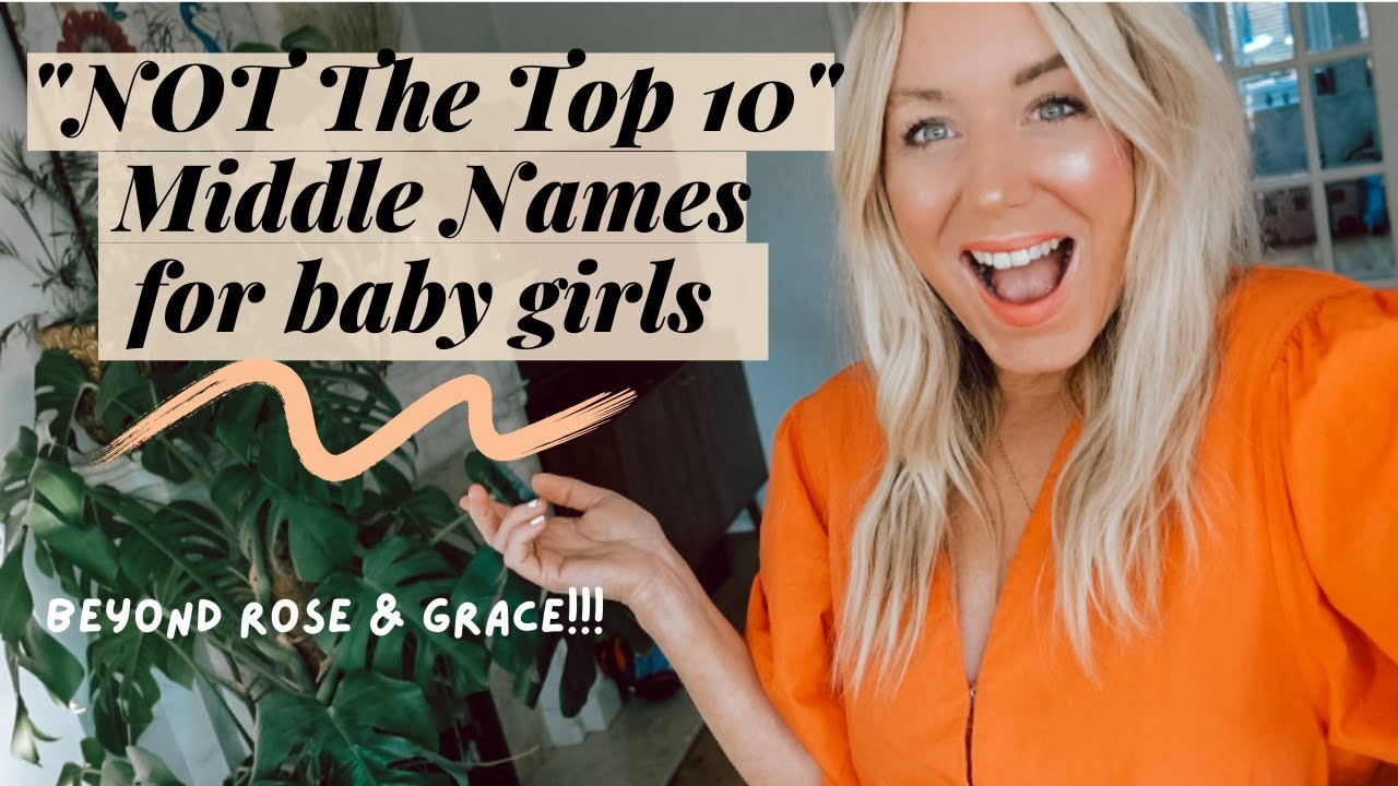 NOT the Top 10 Middle Names for girls...unique alternatives to Rose, Grace, May & more!  SJ STRUM