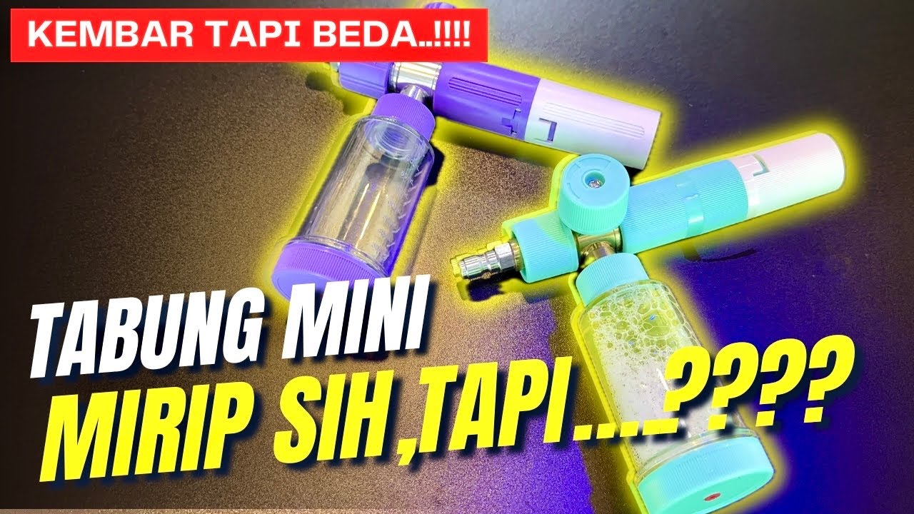 Tabung Foamlance Mini - Model Boleh Sama Tapi Hasil Busa Jelas Beda 😎😎😎