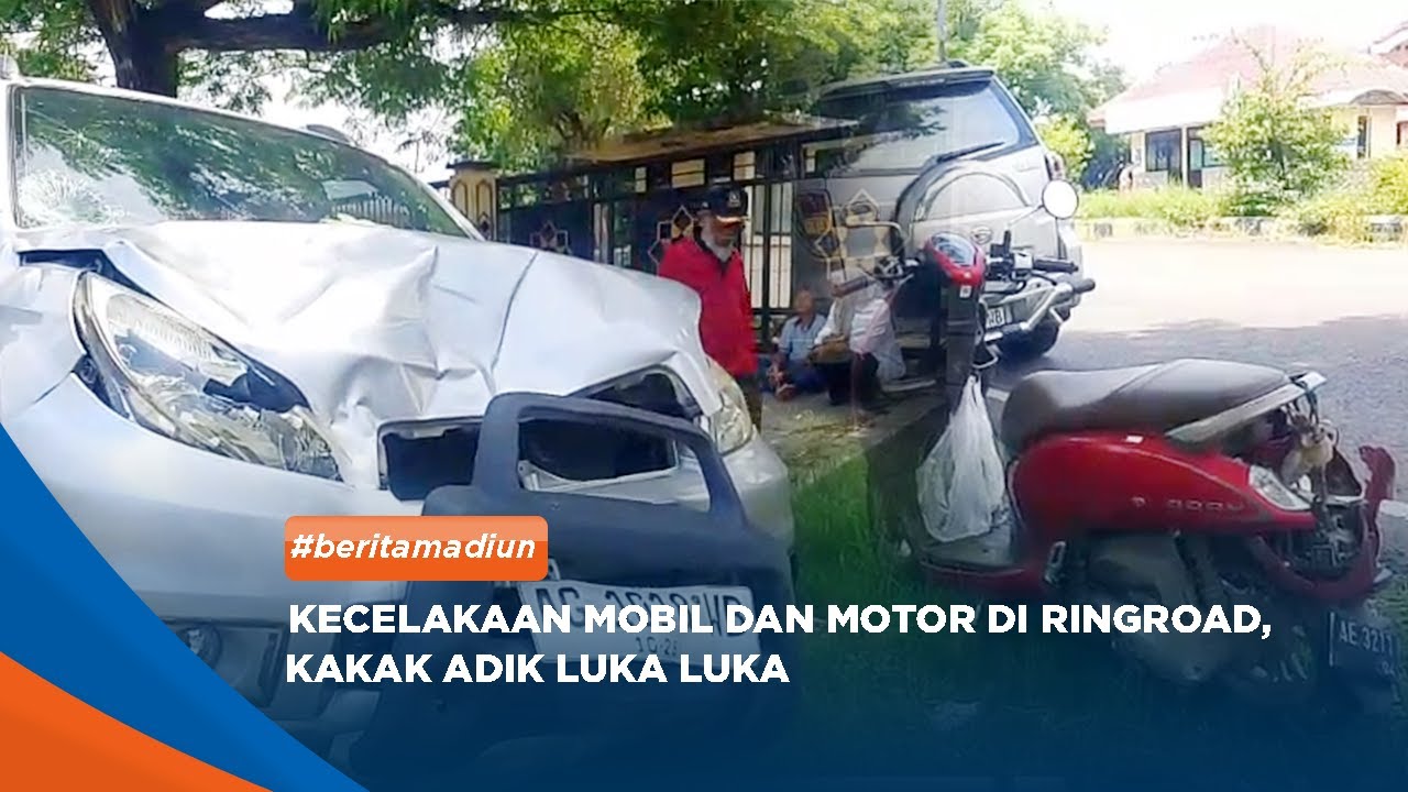 MADIUN - Kecelakaan Mobil Dan Motor Di Ringroad, Kakak Adik Luka Luka