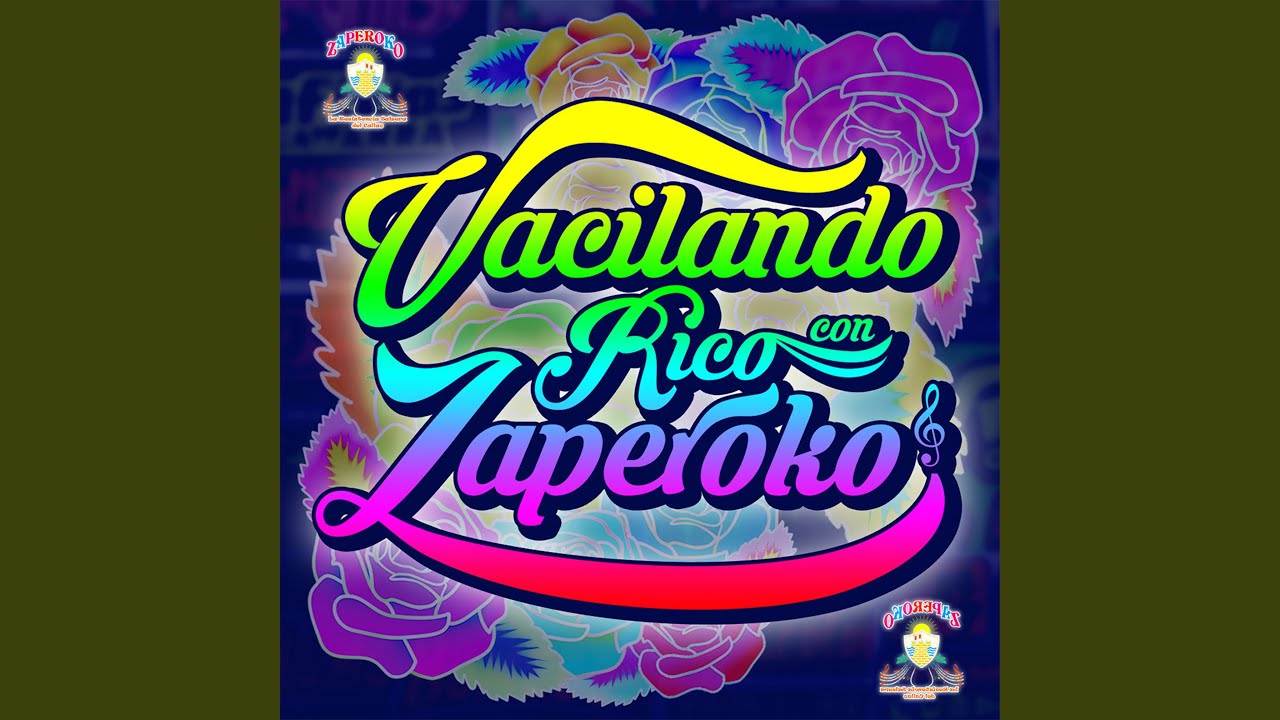Vacilando Rico Con Zaperoko