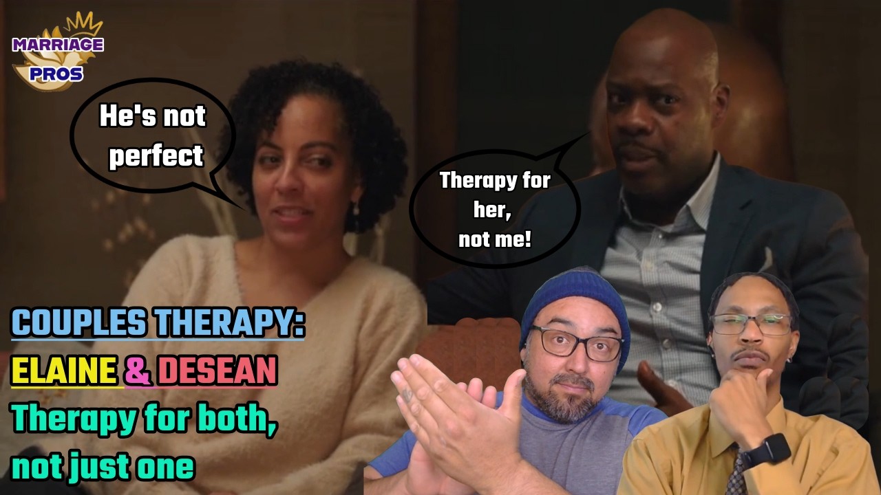 Couples Therapy: Elaine & Desean: I Reaction & Commentary