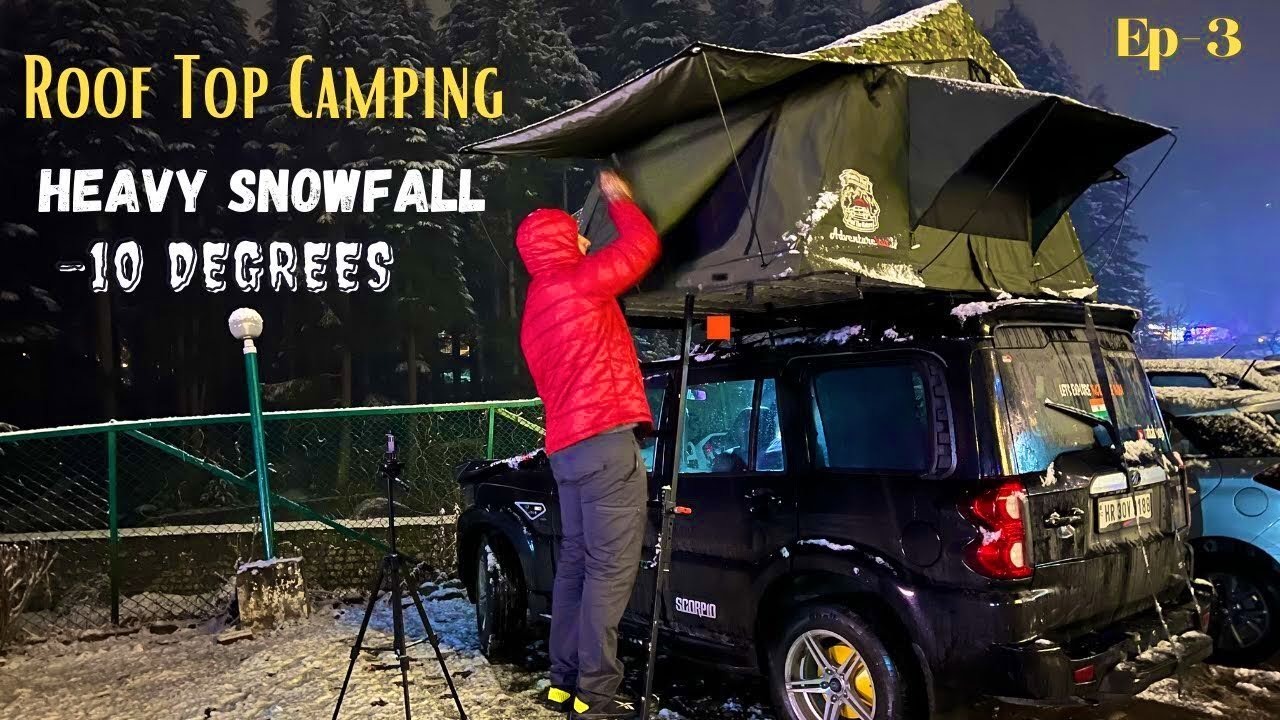 Scorpio Roof Top Camping in Manali | Heavy Snowfall Old Manali | -10 Degree | theindianoverlander