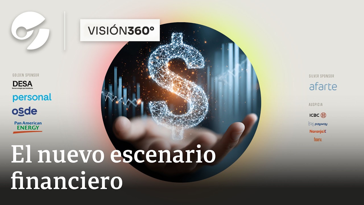 VISI&Oacute;N 360 / El nuevo escenario financiero