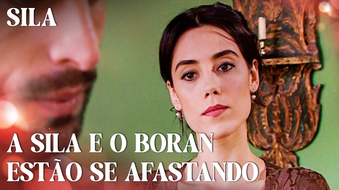 Precisamos ficar um tempo separados, Boran - Sila | Cenas Legendárias