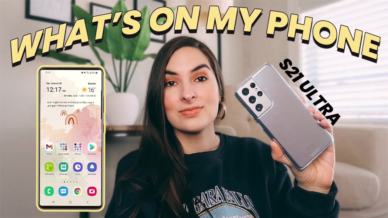 What's on My Phone (Android) | Samsung Galaxy S21 Ultra 5G
