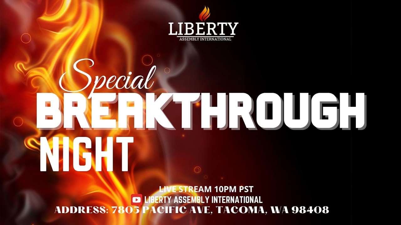 SPECIAL BREAKTHROUGH NIGHT  || LIBERTY ASSEMBLY INT'L || MAR 6, 2026