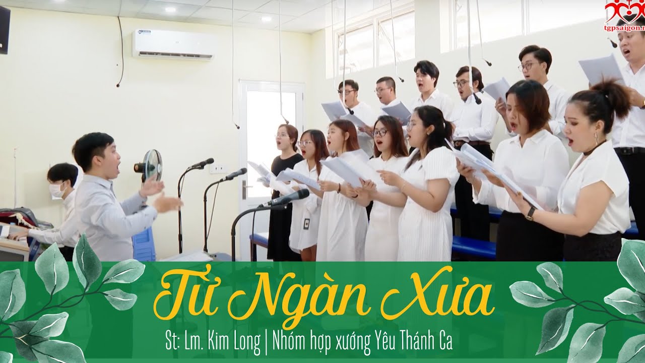 Từ Ngàn Xưa (St: Lm. Kim Long) | Nhóm hợp xướng Yêu Thánh Ca