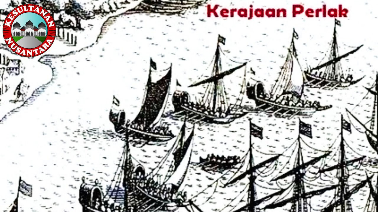 Sejarah Singkat Kerajaan Perlak | Bukti Peninggalan | Kesultanan Nusantara